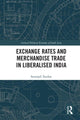 Book cover of: Exchange Rates and Merchandise Trade in Liberalised India. By: Suranjali Tandon