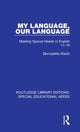 Book cover of: My Language, Our Language. By: Bernadette Walsh