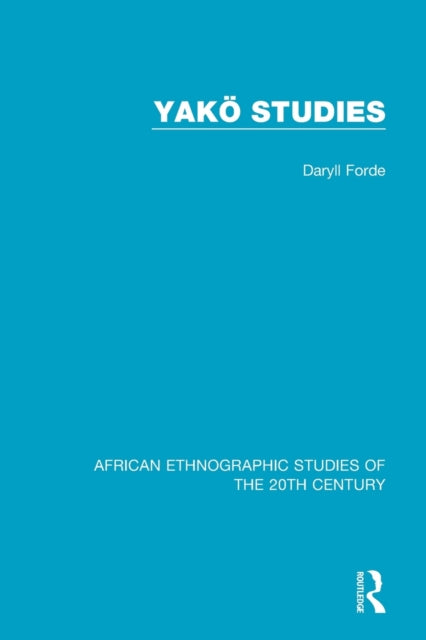 Book cover of: Yako Studies. By: Daryll Forde