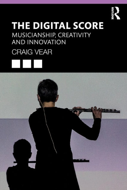 Book cover of: Digital Score. By: Craig Vear