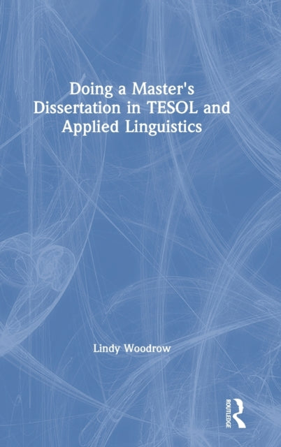 Book cover of: Doing a Master's Dissertation in TESOL and Applied Linguistics. By: Lindy Woodrow
