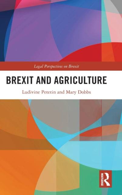 Book cover of: Brexit and Agriculture. By: Ludivine Petetin