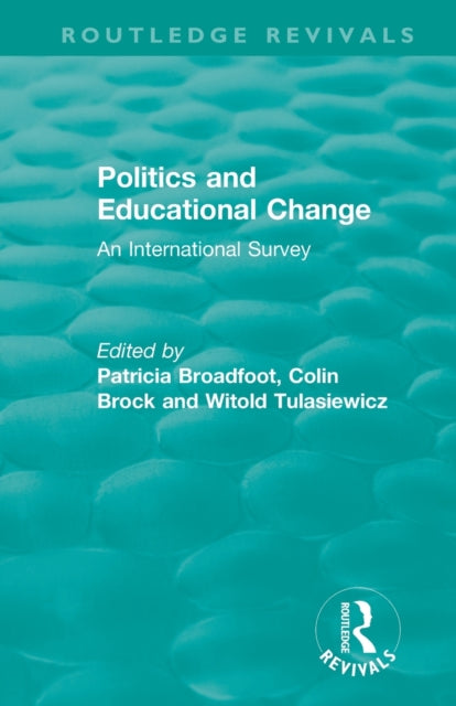 Book cover of: Politics and Educational Change. By: Patricia Broadfoot
