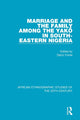 Book cover of: Marriage and Family Among the Yako in South-Eastern Nigeria. By: Daryll Forde