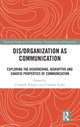 Book cover of: Dis/organization as Communication. By: Consuelo Vásquez