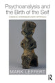 Book cover of: Psychoanalysis and the Birth of the Self. By: Mark Leffert