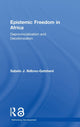 Book cover of: Epistemic Freedom in Africa. By: Sabelo J. Ndlovu-Gatsheni
