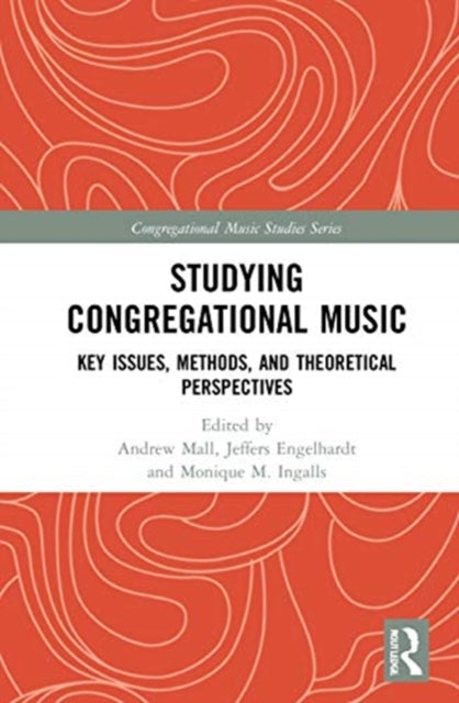 Book cover of: Studying Congregational Music. By: Andrew Mall
