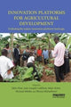 Book cover of: Innovation Platforms for Agricultural Development. By: Iddo Dror