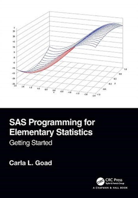 Book cover of: SAS Programming for Elementary Statistics. By: Carla L. Goad