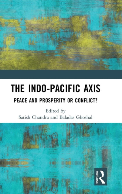 Book cover of: Indo-Pacific Axis. By: Satish Chandra