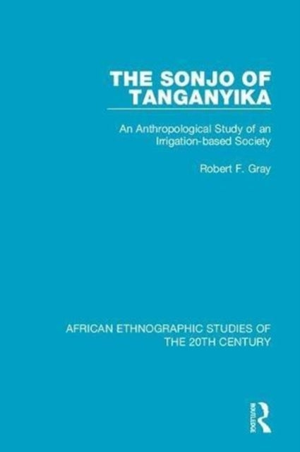 Book cover of: Sonjo of Tanganyika. By: Robert F. Gray