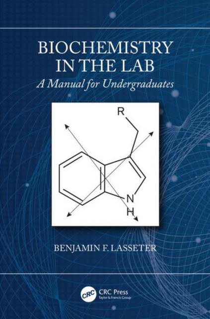 Book cover of: Biochemistry in the Lab. By: Benjamin F. Lasseter