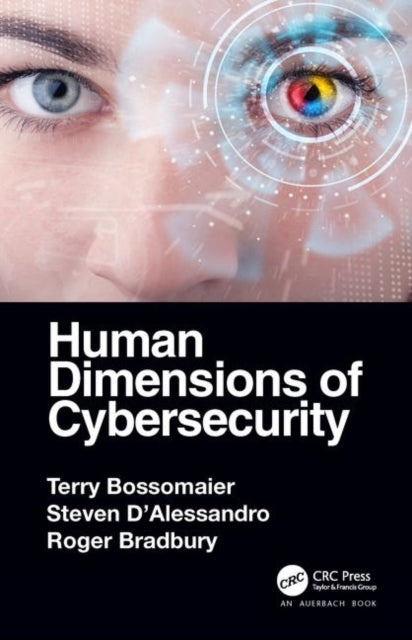 Book cover of: Human Dimensions of Cybersecurity. By: Terry Bossomaier