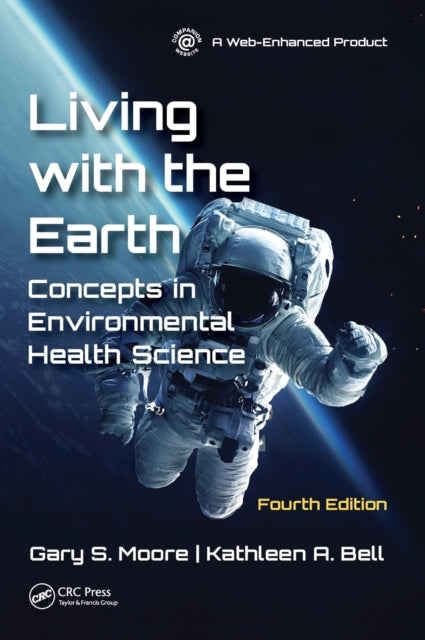 Book cover of: Living with the Earth, Fourth Edition. By: Gary S. Moore