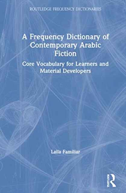 Book cover of: Frequency Dictionary of Contemporary Arabic Fiction. By: Laila Familiar