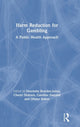 Book cover of: Harm Reduction for Gambling. By: Henrietta Bowden-Jones