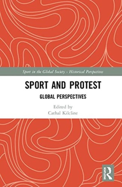 Book cover of: Sport and Protest. By: Cathal Kilcline