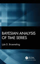 Book cover of: Bayesian Analysis of Time Series. By: Lyle D. Broemeling