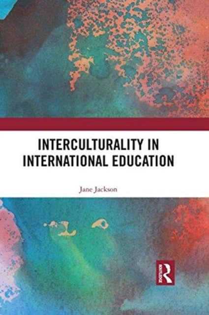 Book cover of: Interculturality in International Education. By: Jane Jackson