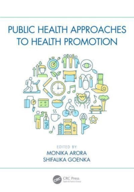 Book cover of: Public Health Approaches to Health Promotion. By: Monika Arora