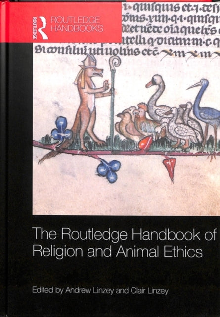 Book cover of: Routledge Handbook of Religion and Animal Ethics. By: Andrew Linzey
