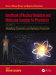 Book cover of: Handbook of Nuclear Medicine and Molecular Imaging for Physicists. By: Michael Ljungberg
