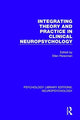 Book cover of: Integrating Theory and Practice in Clinical Neuropsychology. By: Ellen Perecman