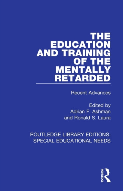 Book cover of: Education and Training of the Mentally Retarded. By: Adrian F. Ashman