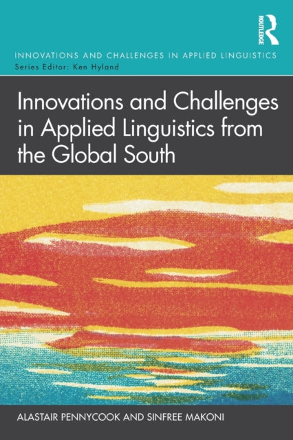 Book cover of: Innovations and Challenges in Applied Linguistics from the Global South. By: Alastair Pennycook