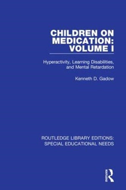 Book cover of: Children on Medication Volume I. By: Kenneth D. Gadow