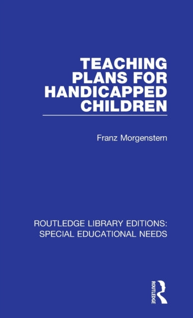 Book cover of: Teaching Plans for Handicapped Children. By: Franz Morgenstern