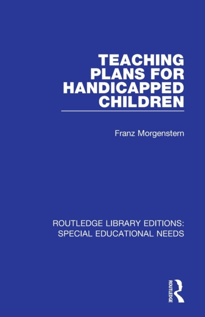 Book cover of: Teaching Plans for Handicapped Children. By: Franz Morgenstern