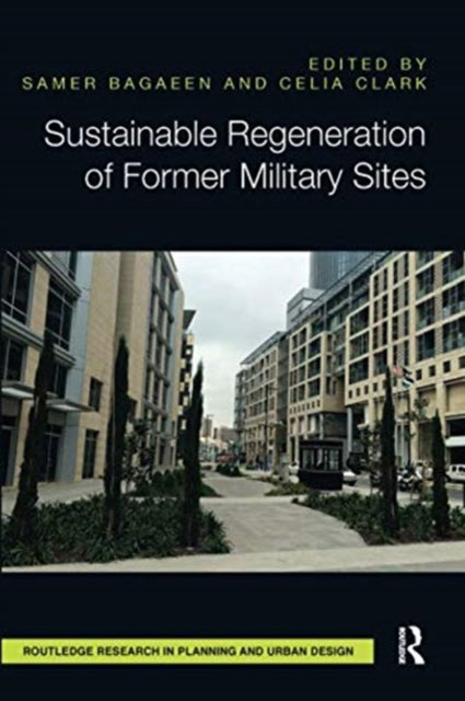 Book cover of: Sustainable Regeneration of Former Military Sites. By: Samer Bagaeen