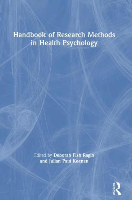 Book cover of: Handbook of Research Methods in Health Psychology. By: Deborah Fish Ragin