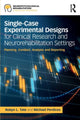 Book cover of: Single-Case Experimental Designs for Clinical Research and Neurorehabilitation Settings. By: Robyn Tate