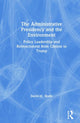 Book cover of: Administrative Presidency and the Environment. By: David M. Shafie