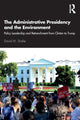Book cover of: Administrative Presidency and the Environment. By: David M. Shafie