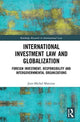 Book cover of: International Investment Law and Globalization. By: Jean-Michel Marcoux
