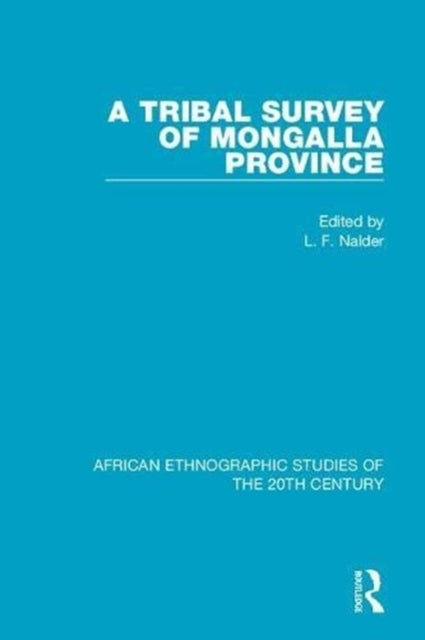 Book cover of: Tribal Survey of Mongalla Province. By: L. F. Nalder