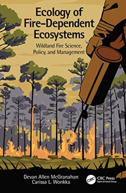 Book cover of: Ecology of Fire-Dependent Ecosystems. By: Devan Allen McGranahan