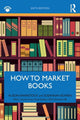 Book cover of: How to Market Books. By: Alison Baverstock