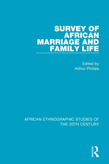 Book cover of: Survey of African Marriage and Family Life. By: Arthur Phillips