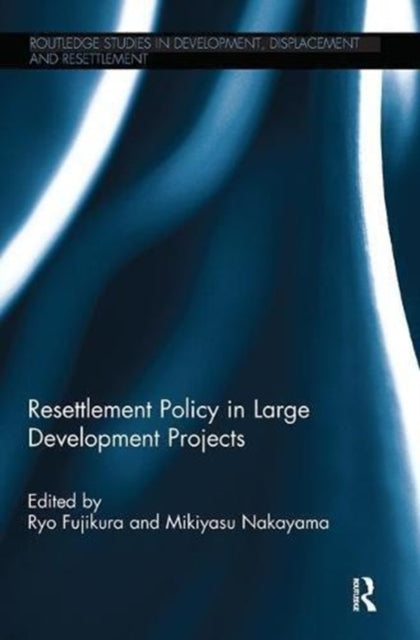 Book cover of: Resettlement Policy in Large Development Projects. By: Ryo Fujikura