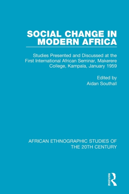 Book cover of: Social Change in Modern Africa. By: Aidan Southall