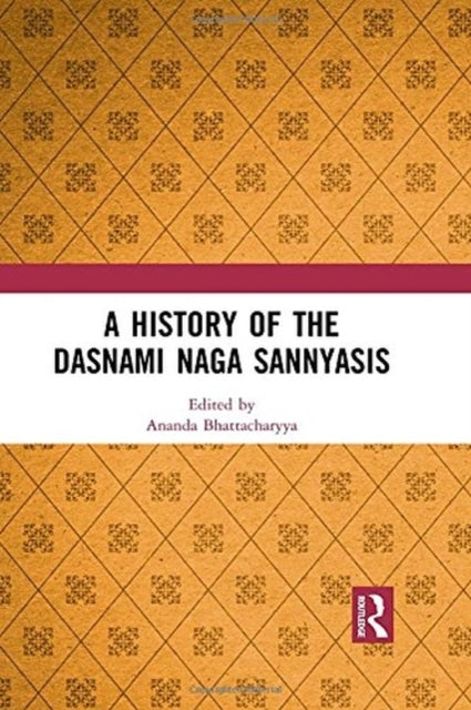 Book cover of: History of the Dasnami Naga Sannyasis. By: Ananda Bhattacharyya