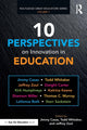 Book cover of: 10 Perspectives on Innovation in Education. By: Todd Whitaker