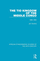 Book cover of: Tio Kingdom of The Middle Congo. By: Jan Vansina