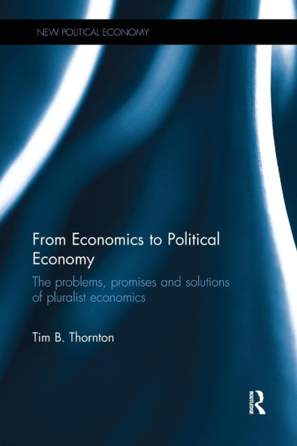 Book cover of: From Economics to Political Economy. By: Tim B. Thornton