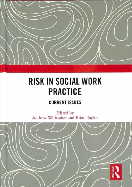 Book cover of: Risk in Social Work Practice. By: Andrew Whittaker